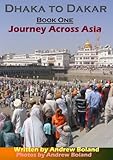 Dhaka to Dakar: Book One - Journey Through Asia (English Edition)