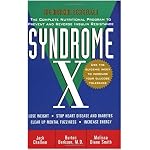 Syndrome X: The Complete Nutritional Program to Prevent and Reverse Insulin Resistance book cover