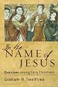 In the Name of Jesus: Exorcism among Early Christians