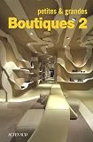 Petites & grandes boutiques 2