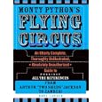 Monty Python's Flying Circus: An Utterly Complete, Thoroughly Unillustrated, Absolutely Unauthorized Guide to Possibly All the References