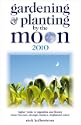 Gardening and Planting by the Moon 2010