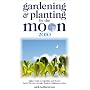 Gardening and Planting by the Moon 2010: Higher Yields in Vegetables and Flowers