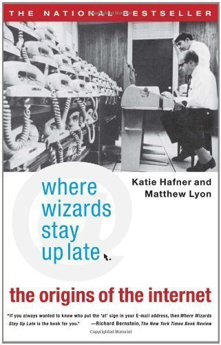 Where Wizards Stay Up Late: The Origins Of The Internet by Hafner, Katie published by Simon & Schuster (1998)