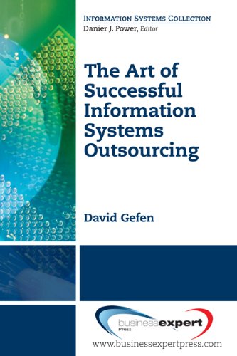 The Art of Successful Information Systems Outsourcing (Information Systems Collection)