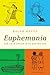 Euphemania: Our Love Affair with Euphemisms