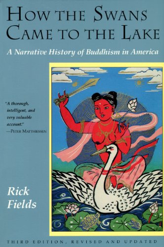 How the Swans Came to the Lake: A Narrative History of Buddhism in America