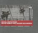 Wie mit Gabeln aufs Wasser geschrieben, 5 Audio-CD