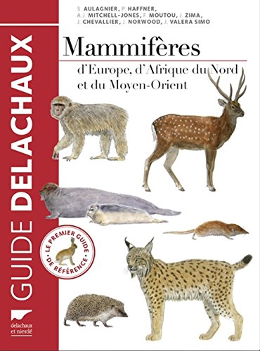Mammifères d'Europe, d'Afrique du Mord et du Moyen-Orient Mammifères d'Europe, d'Afrique du Mord et du Moyen-Orient
