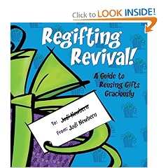 Regifting Revival!: A Guide to Reusing Gifts Graciously
