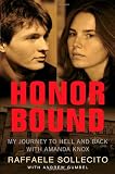 Honor Bound: My Journey to Hell and Back with Amanda Knox