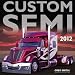 Custom Semi 2012