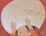 Mon papa roule les R (French Edition)