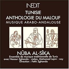 Tunisie, Anthologie du Malouf. N�ba Al-S�ka