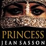 Princess: A True Story of Life Behind the Veil in Saudi Arabia