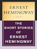 Short Stories of Ernest Hemingway, The