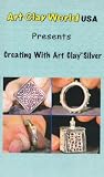 Creating with Art Clay Silver [VHS]