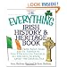 The Everything Irish History & Heritage Book: From Brian Boru and St. Patrick to Sinn Fein and the Troubles, All You Need to Know About the Emerald Isle (Everything Series)