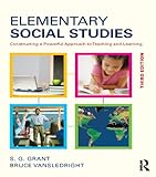 Elementary social studies : constructing a powerful approach to teaching and learning