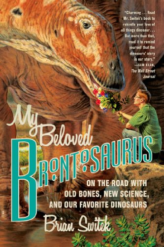 my beloved brontosaurus on the road with old bones new science and our favorite dinosaurs