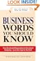 Business Words You Should Know: From accelerated Depreciation to Zero-based Budgeting - Learn the Lingo for Any Field