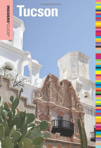 Insiders' Guide to Tucson, 7th (Insiders' Guide Series)