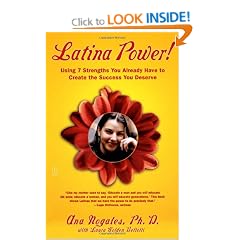 Latina Power!: Using 7 Strengths You Already Have to Create the Success You Deserve