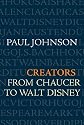 Creators: From Chaucer to Walt Disney
