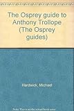 The Osprey guide to Anthony Trollope