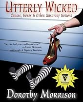 Utterly Wicked: Curses, Hexes & Other Unsavory Notions