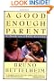 A Good Enough Parent : A Book on Child-Rearing