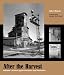 After the Harvest, Indiana's historic grain elevators and feed mills