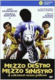 Mezzo Destro, Mezzo Sinistro - 2 Calciatori Senza Pallone