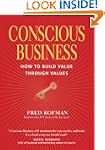 Conscious Business: How to Build Valu...