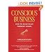 Conscious Business: How to Build Value Through Values