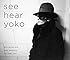See Hear Yoko