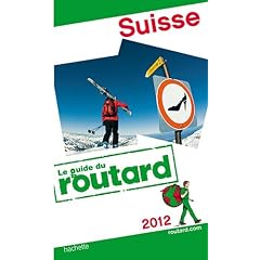 Guide du Routard Suisse 2012