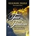 Fear to Freedom: What if you did not have to be so afraid?