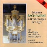 Orgelbearbeitungen von Reger, Guillou und Dupre