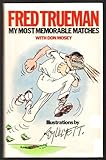 My most memorable matches
