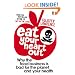 Eat Your Heart Out: Why the Food Business is Bad for the Planet and Your Health: Why the Food Business Is Bad for the Planet and Your Health