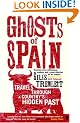 Ghosts of Spain: Travels Through a Country's Hidden Past