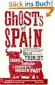 Ghosts of Spain: Travels Through a Country's Hidden Past