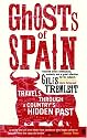 Ghosts of Spain: Travels Through a Country's Hidden Past