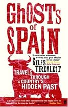 Ghosts of Spain: Travels Through a Country's Hidden Past