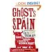 Ghosts of Spain: Travels Through a Country's Hidden Past