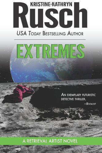 Extremes: A Retrieval Artist Novel [Paperback] [2012] (Author) Kristine Kathryn Rusch