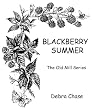 BLACKBERRY SUMMER (The Old Mill)