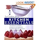 Kitchen Essentials: The Complete Illustrated Reference to the Ingredients, Equipment, Terms, and Techniques Used By Le Cordon Bleu