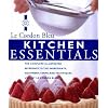Kitchen Essentials: The Complete Illustrated Reference to the Ingredients, Equipment, Terms, and Techniques used by Le Cordon Bleu
